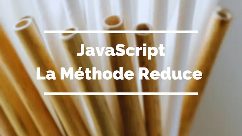 JavaScript - la méthode Reduce