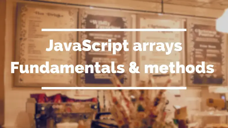 Cover image for JavaScript arrays