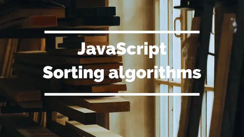 Cover image for JavaScript: sorting algorithms